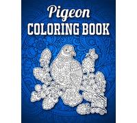 Pigeon Coloring Book: Stress Relieving Pigeon Coloring Book for Adults Relaxation, Pigeon Gifts for Women