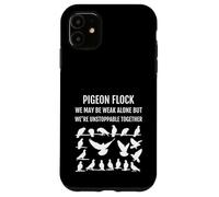 Pigeon Flock Weak Alone Unstoppable Together Bird Game Funny Case for iPhone 11