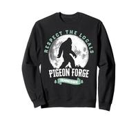 Pigeon Forge Tennessee Respect the Locals Bigfoot Sasquatch Sweatshirt