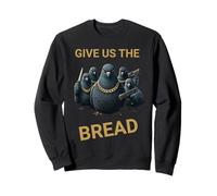 Pigeon Gangster Give Us The Bread Funny Meme Bird Sweatshirt