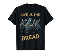 Pigeon Gangster Give Us The Bread Funny Meme Bird T-Shirt