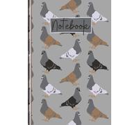 Pigeon Notebook: Cute Pigeon Lined Journal, The Perfect Novelty Pigeon Gift for a Pigeon Fancier, Anyone who Loves Pigeons, Birds or Pigeon Keeping - Grey