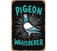 Pigeon Pigeon Whisperer Metal Signs Vintage Man Cave Bathroom Bar Kitchen Garden Dining Room Gift 8x12inch