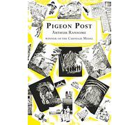 Pigeon Post: 6 (Swallows And Amazons, 6)