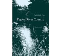 Pigeon River Country : A Michigan Forest