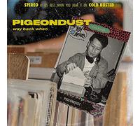 Pigeondust - Way Back When [VINYL]