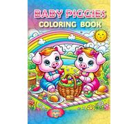 Piggies Coloring Book!: A Barnyard of Big Smiles & Bigger Ears! (Piggies, pigs and piglets - barn yard piggy and his friends)