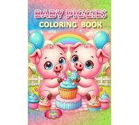Piggies Coloring Book!: - Oink-Worthy Fun for Coloring (Piggies, pigs and piglets - barn yard piggy and his friends)