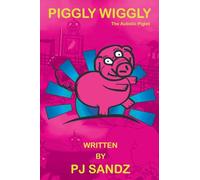 Piggly Wiggly: The Autistic Piglet