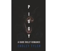 Piggy: A Dark Bully Romance (Cruel for Curves)