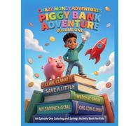 Piggy Bank Adventure: An Episode One Coloring and Savings Activity Book for Kids