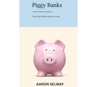 Piggy Banks: Teaching children about money.