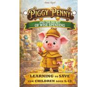 Piggy Penny and the Secret of Wise Spending: A Magical Tale of Smart Spending and Wise Choices - color (Piggy Penny Coloring Books)