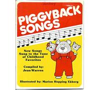 Piggyback Songs: New Songs Sung to the Tunes of Childhood Favorites
