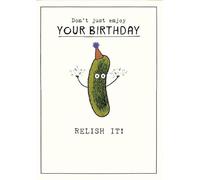 Pigment Funny Pickle Relish Your Birthday Card - Stylish Humour Greeting Card, White