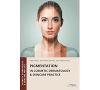 Pigmentation in Cosmetic Dermatology & Skincare Practice