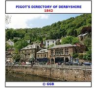 PIGOT'S DIRECTORY OF DERBYSHIRE 1842 CD ROM