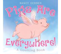 Pigs Are Everywhere! A Counting Book