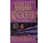 Pigs in Heaven: A Novel