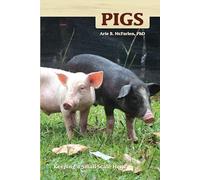 Pigs: Keeping a Small-Scale Herd for Pleasure and Profit (Hobby Farms)