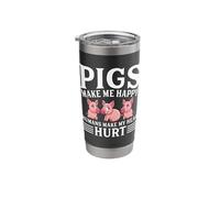 Pigs Make Me Happy Humans Make My Head Hurt Stainless Steel Insulated Tumbler