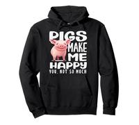 Pigs Make Me Happy You Not So Much Funny Sarcasm Pullover Hoodie