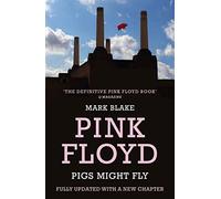 [ Pigs Might Fly The Inside Story of Pink Floyd ] [ PIGS MIGHT FLY THE INSIDE STORY OF PINK FLOYD ] BY Blake, Mark ( AUTHOR ) Feb-07-2013 Paperback