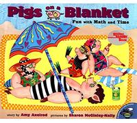 Pigs on a Blanket: Fun With Math and Time (Reading Rainbow Books)