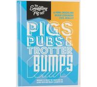 Pigs, Pubs and Trotter Bumps: A Pork Crackling Based Cookbook