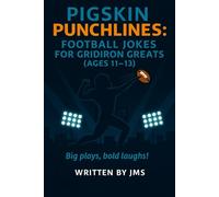 Pigskin Punchlines: Football Jokes for Gridiron Greats (Ages 11-13): Funny Hilarious Clean Football Jokes and Laugh-Out-Loud Gags for Preteens Boys ... Little Runners & Gridiron Greats (Ages 4-13))