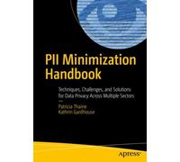 PII Minimization Handbook : Techniques, Challenges, and Solutions for Data Privacy Across Multiple Sectors