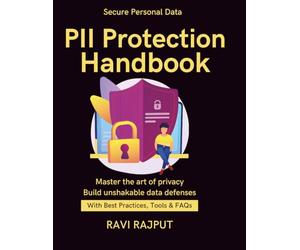 PII Protection Handbook: Map your Data: PII Discovery | Policies, Roles & Stewardship | privacy risk assessment methods | legal regulatory privacy mapping | Privacy by Design Steps | Legal & Regulator