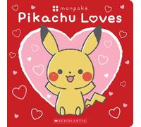 Scholastic – Pikachu Loves – Pokémon: Monpoké – Board Book