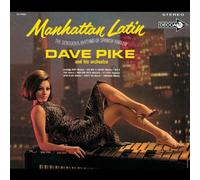 Pike, Dave - Manhattan Latin: Remastered