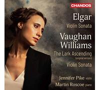 Pike/Roscoe - Sir Edward Elgar: Violin Sonata in E minor, Op. 82, Ralph Vaughan Williams: Sonata in A minor, The Lark Ascending (origi