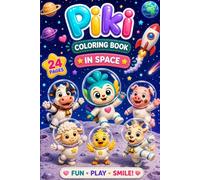 Piki in Space Coloring Book for Toddlers: Bold and Easy Space Adventures for Kids Ages 2-6. 24 Simple Coloring Pages with Thick Lines (Piki discovers the world)