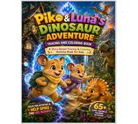 Piko & Luna's Dinosaur Adventure: Story-Based Tracing, Coloring & Activity Book for Kids: Help Spike Find His Mommy Through Fun Tracing, Coloring, ... for Kids Ages 3-8 (Piko & Luna Adventures)