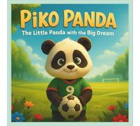 Piko Panda: The little Panda with the big dream