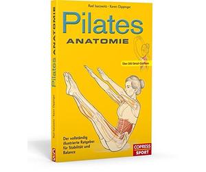 Pilates Anatomie: Der vollstandig illustrierte , Isacowitz, Clippinger.