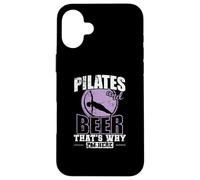 Pilates and Beer that's why I'm here Powerhouse Case for iPhone 16 Plus