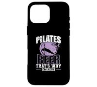 Pilates and Beer that's why I'm here Powerhouse Case for iPhone 16 Pro Max