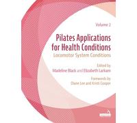 Pilates Applications for Health Conditions Volume 2: Locomotor System Conditions