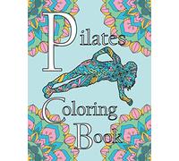 Pilates Coloring Book: A Coloring Book for Self Care