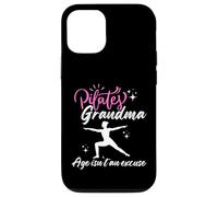PILATES GRANDMA funny saying AGE ISN'T AN EXCUSE Case for iPhone 12/12 Pro