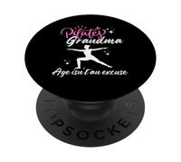 Pilates Grandmother - Age Isn’t an Excuse PopSockets Adhesive PopGrip
