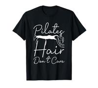 Pilates Hair Don't Care Lover Mind Body Movement T-Shirt