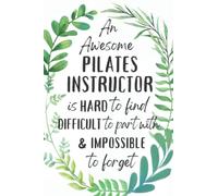 Pilates Instructor Gifts: Appreciation and Thank You Gift, Lined Blank Notebook Journal for Pilates Instructor to Write in