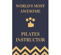 Pilates Instructor Gifts: Lined Blank Notebook Journal, a Funny and Appreciation Thank You Gift for Pilates Instructors to Write in