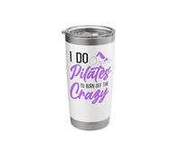 Pilates Instructor Teacher I Do Pilates to Burn Off The Stainless Steel Insulated Tumbler