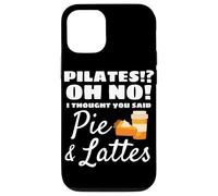 Pilates? Oh No! I Thought You Said Pie and Lattes Fitness Case for iPhone 12/12 Pro